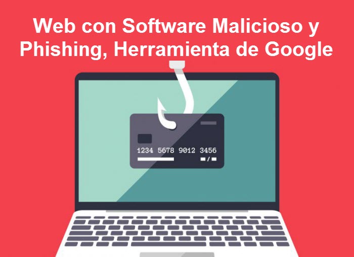 web con software malicioso web con phishing google